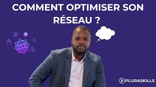Comment optimiser la performance des réseaux 