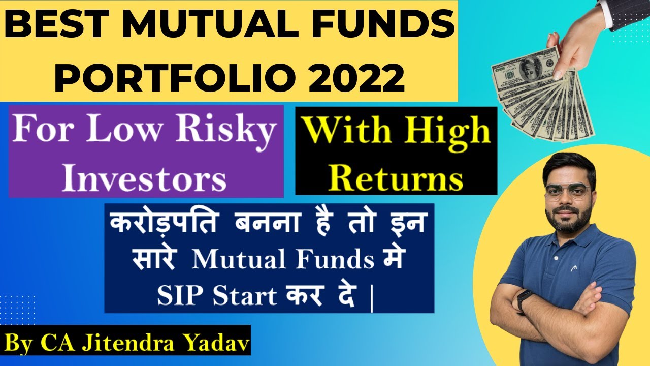 Best Mutual Fund Portfolio for Low Risky Investors 2022 Low Risk