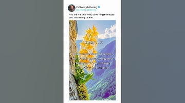Thumbnail of You’re His child! #religion #faith #catholiclife #catholicgathering #faithfulness #catholic #jesus