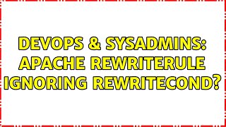 Celebrity DevOps & SysAdmins: Apache RewriteRule ignoring RewriteCond? Net Worth