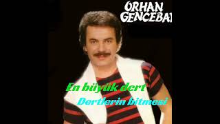 Orhan Gencebay En Büyük Dert