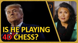 Is Trump Playing 4D Chess? | FORWARD BOLDLY