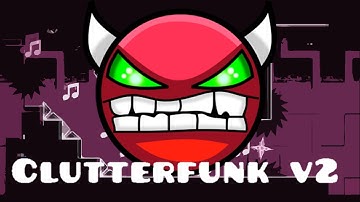 Clutterfunk V2 - Hard demon / GHLP123