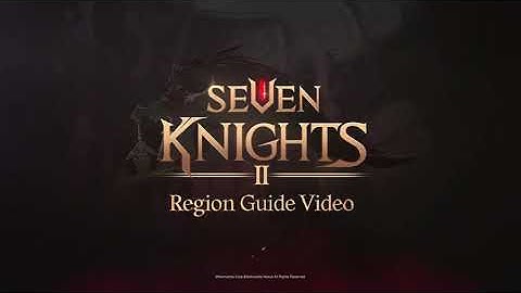 [Seven Knights 2] World Introduction Reveal!