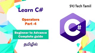 Part 4 - Learn C# in Tamil - Operators | Beginner to Advance Complete guide