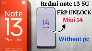 Redmi note 13 Pro 5G Frp Bypass | Miui 14 | Redmi note 13 Frp Bypass | Xaiomi | unlock | 2024 | Frp