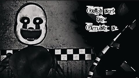 [FNaF/Dc2] Collab part for: @cxrruptr4p404