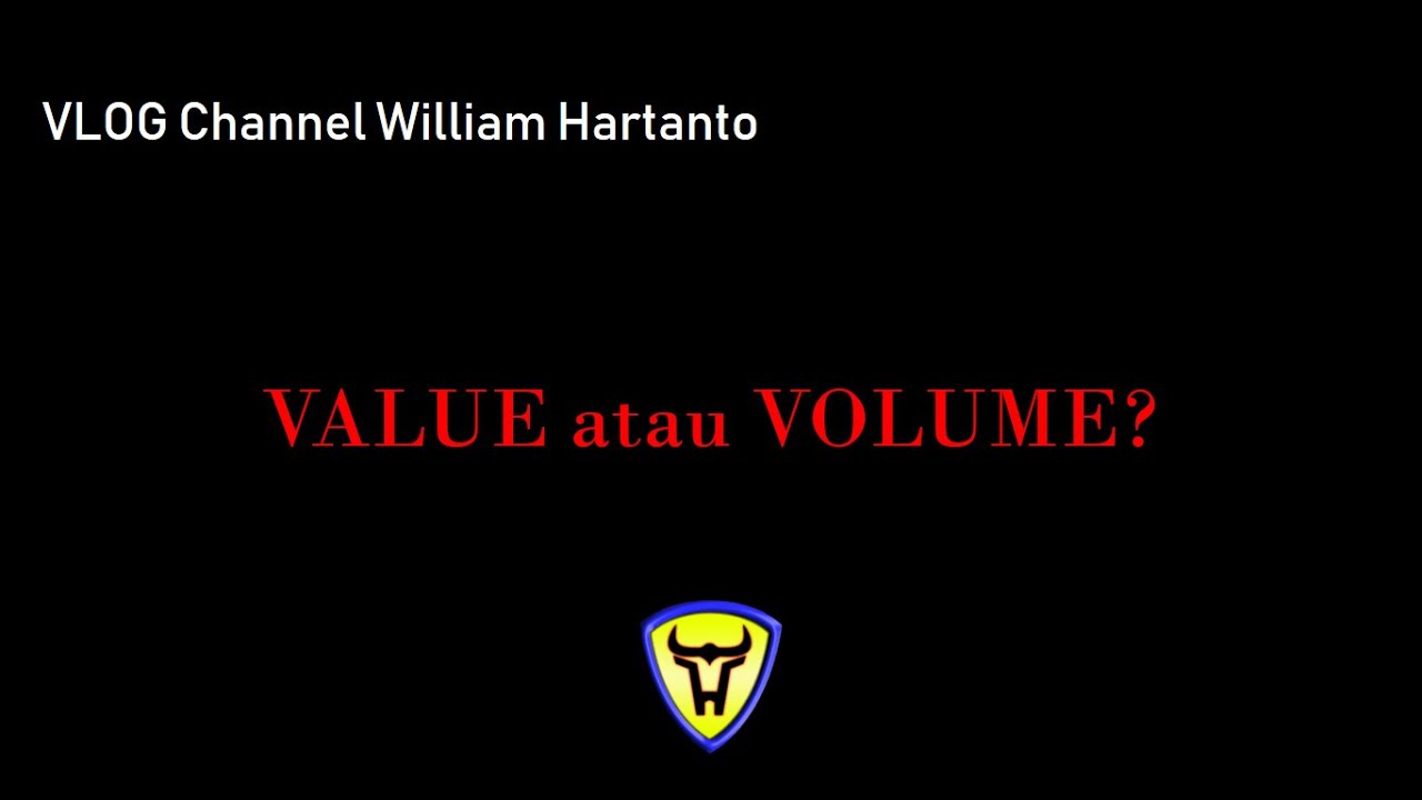 VALUE ATAU VOLUME? - YouTube