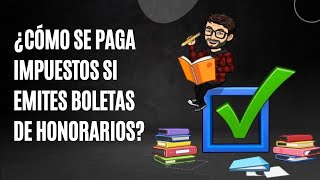 Cómo pagan impuestos las personas que emiten boletas de honorarios