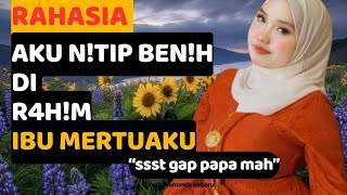 KISAH NYATA 💕NITIP DI IBU MERTUA | cerita romantis