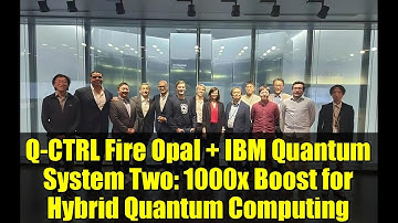 Q-CTRL Fire Opal + IBM Quantum System Two: 1000x Boost for Hybrid Quantum Computing