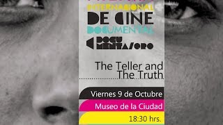 The Teller and The Truth (en la Muestra Internacional de Cine Documental) // Trailer