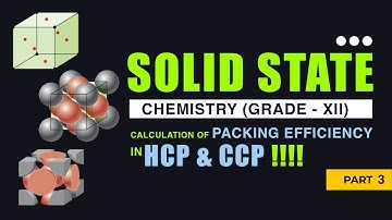 Calculation of Packing Efficiency in HCP & CCP | CBSE 12 Solid State |  Video Lectures |