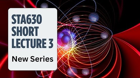 STA630 Short Lecture 3-New Series