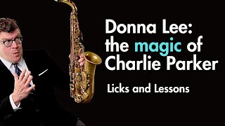 Donna Lee: Parker Licks and Lessons | Free .pdf! by Saxophone Academy 21,041 views 4 months ago 16 minutes