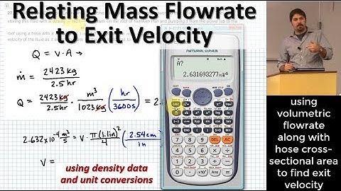 Relating Mass Flowrate to Average Exit Velocity | Density Relates Volumetric and Mass Flowrates