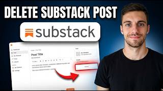 How To Delete Substack Post (Remove Post Quickly)