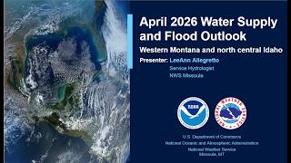 NWS Missoula April 2026 Flood Outlook Briefing
