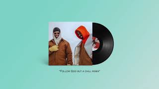Follow God Chill Remix Ft. Kanye West