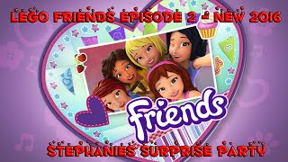 Lego Friends Episode 2 - Stephanies Surprise Party English || Lego Friends New 2016