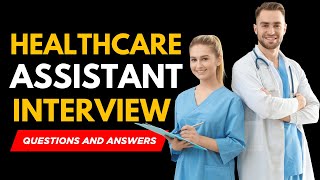 Top 20 Healthcare Assistant Interview Questions and Answers | HCA Job Interview Preparation 2026
