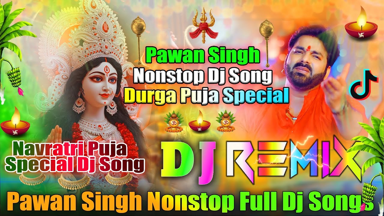 Navratri Nonstop Dj Song💞Pawan Singh All Dj Song💞Durga Puja Special Dj Songs 2025💞Dj Vishal