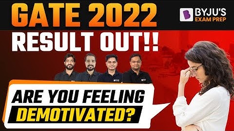 GATE 2022 Result is Out | Know The Detailed Analysis | What Next? | BYJU