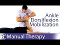 Ankle Dorsiflexion Assessment & Mobilization