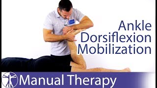 Ankle Dorsiflexion Assessment & Mobilization