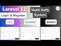 Laravel 11 multi auth admin teacher and user   implement multiple authentication guards