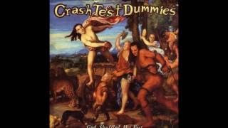 Video thumbnail of "Crash Test Dummies   God Shuffled His Feet   03   Mmm Mmm Mmm Mmm"