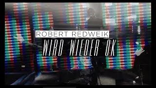 Robert Redweik - Wird wieder OK (Official Memories Video) chords