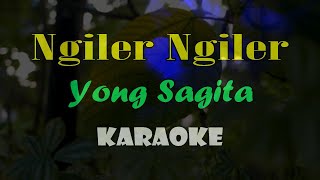 NGILER NGILER KARAOKE YONG SAGITA (audio super bening)