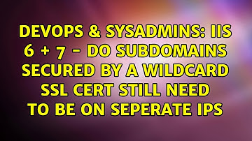 IIS 6 + 7 - do subdomains secured by a wildcard SSL cert still need to be on seperate IPs