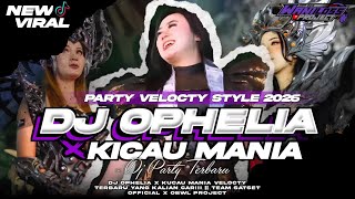 Dj Ophelia X Kicau Mania  Velocity Party 2026  Team Satset  X Obwl Project