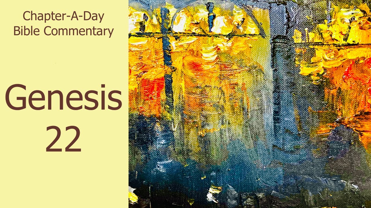 Bible Commentary On Genesis Chapter 22 YouTube Bible Commentary On Genesis Chapter 22 YouTube