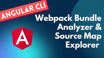 20. Praktische implementatie van Webpack Bundle Analyzer & Source Map Explorer in de Angular-app