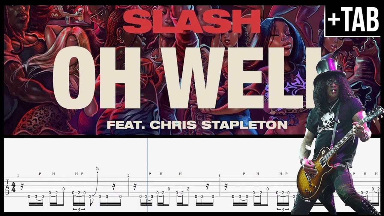 OH WELL - Slash ft. Chris Stapleton - Full Guitar transcription OH WELL - Slash ft. Chris Stapleton - Full Guitar transcription