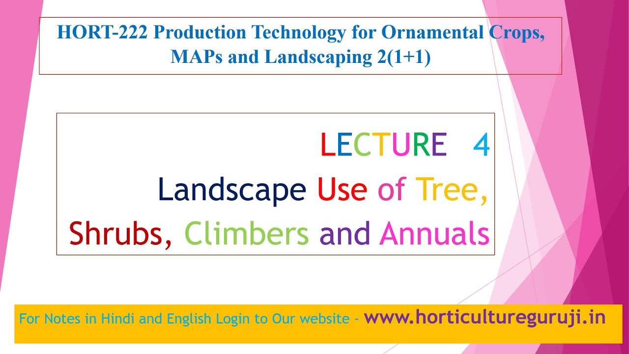 Landscape uses of trees shrubs and climbers