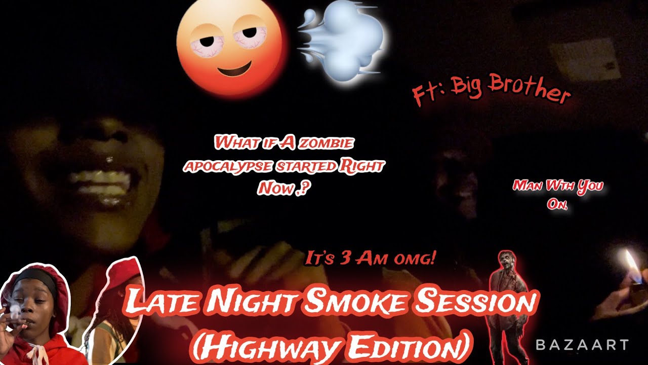 3am Smoke Session //REAL THC 🍃Ft.:BigBrother - YouTube