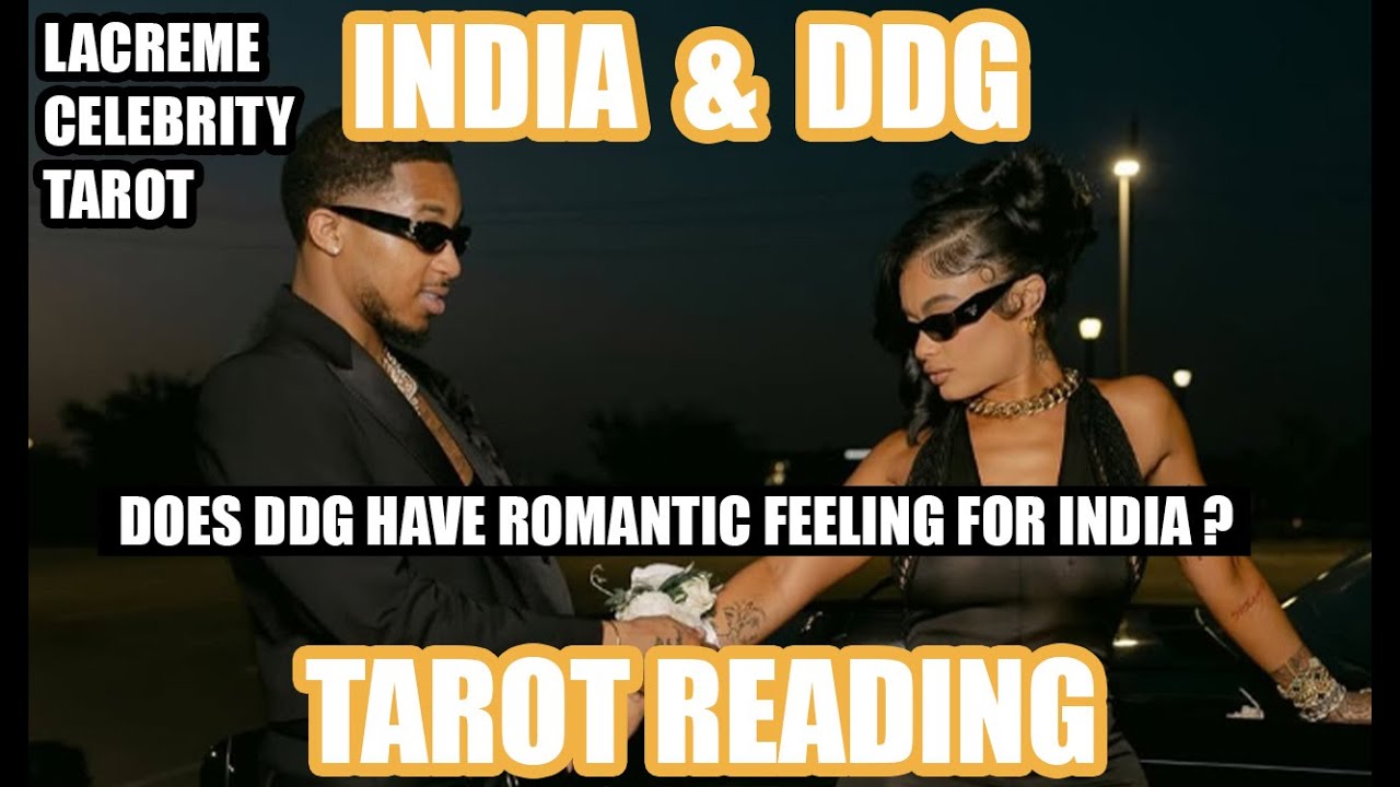 India Love and DDG Tarot Reading