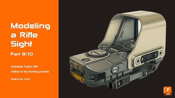 Modeling a Rifle Sight Using Fusion 360 - Part 8/10