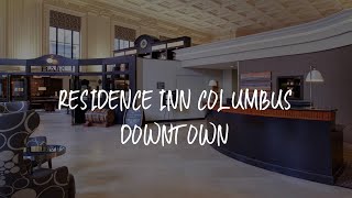 Residence Inn Columbus Downtown Review - Columbus , United States of America