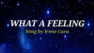 Video thumbnail of "WHAT A FEELING  lyrics - Irene Cara"