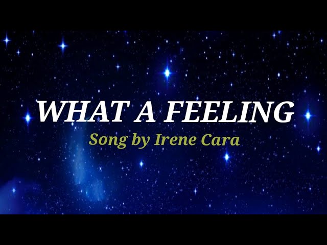 WHAT A FEELING  lyrics - Irene Cara class=