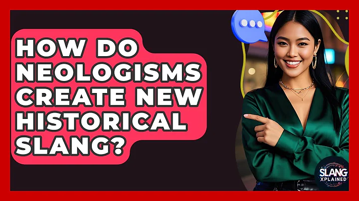 How Do Neologisms Create New Historical Slang? - SlangXplained