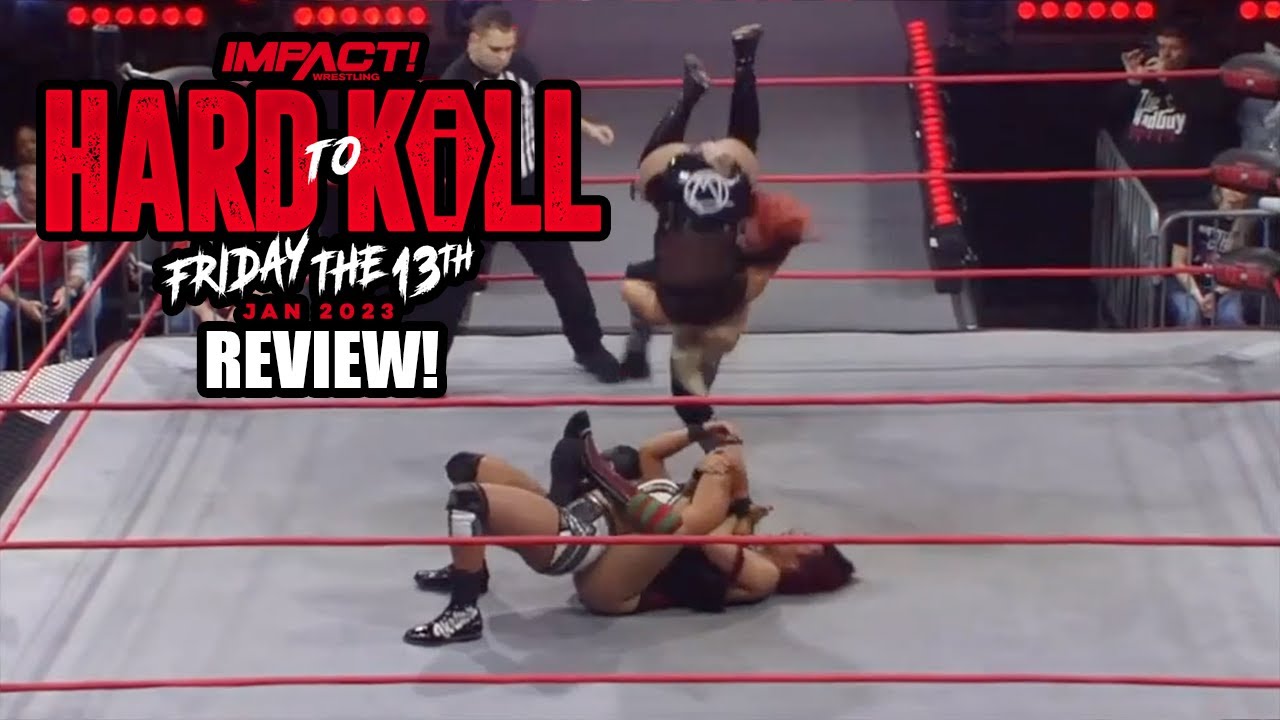 Impact Wrestling Hard to Kill 2023 Review! Purrazzo vs. Slamovich vs. Wilde vs. Kelly! MPWMA