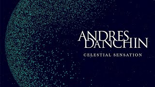 Andres Danchin - Celestial Sensation [Official]