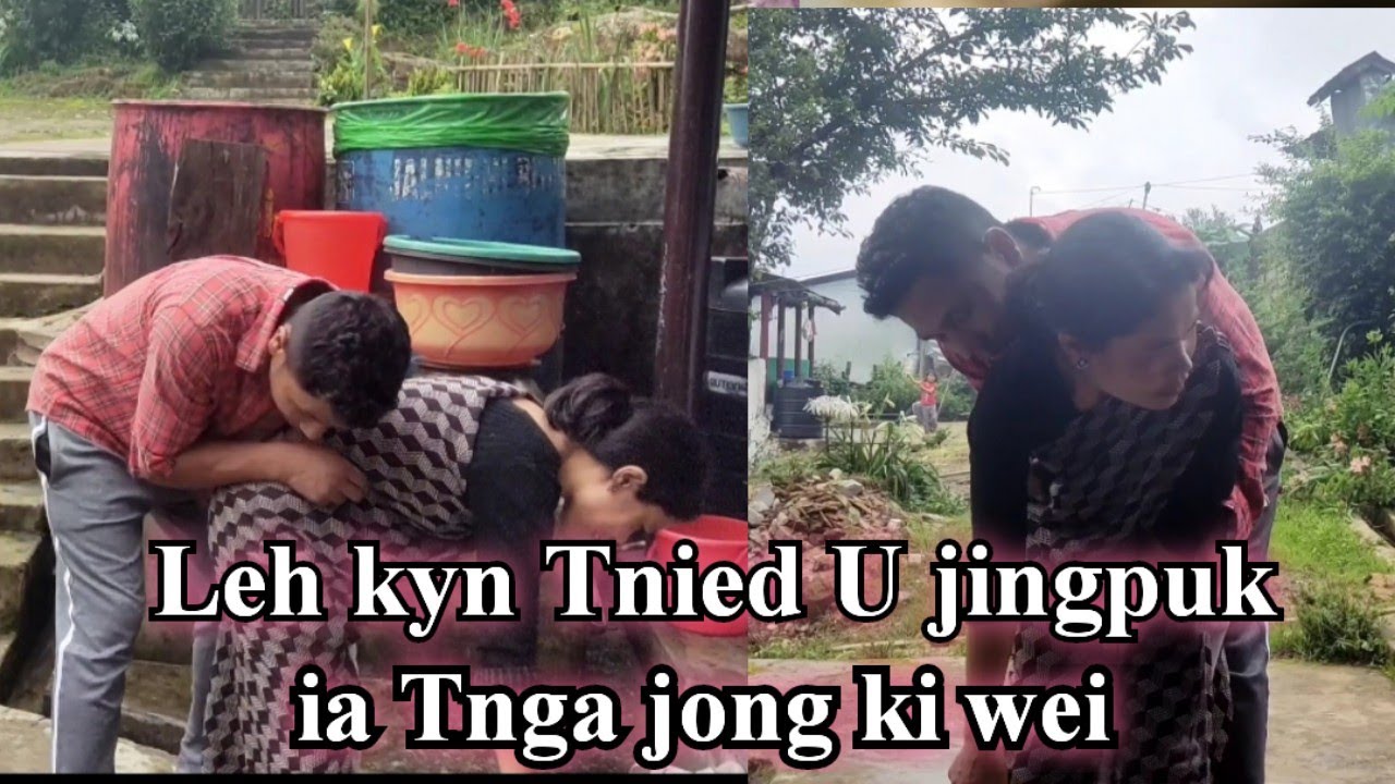 Shah Shoh u jingpuk Ba Leh Kyn tnied (ia Tnga jong ki wei)