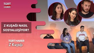 Z Kuşağı Nasıl Sosyalleşiyor? - TGRT Haber